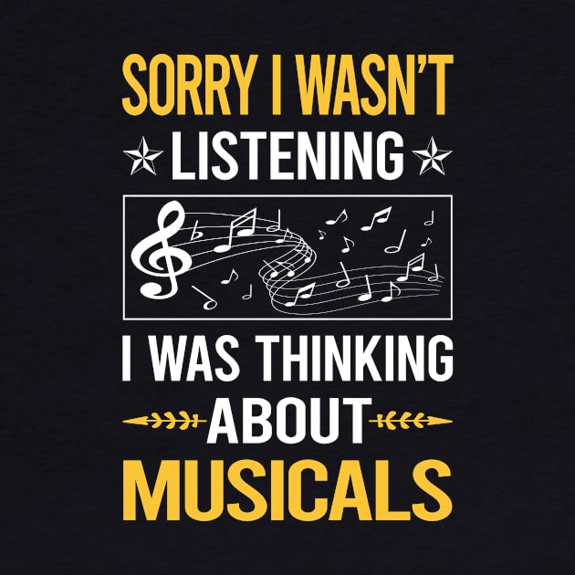 Sorry I Was Not Listening Musicals by Happy Life